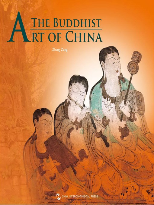 Title details for 中国佛教艺术（The Buddhist Art of China） by Zhang Zong - Available
